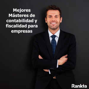 Mejores másteres de contabilidad y fiscalidad para empresas