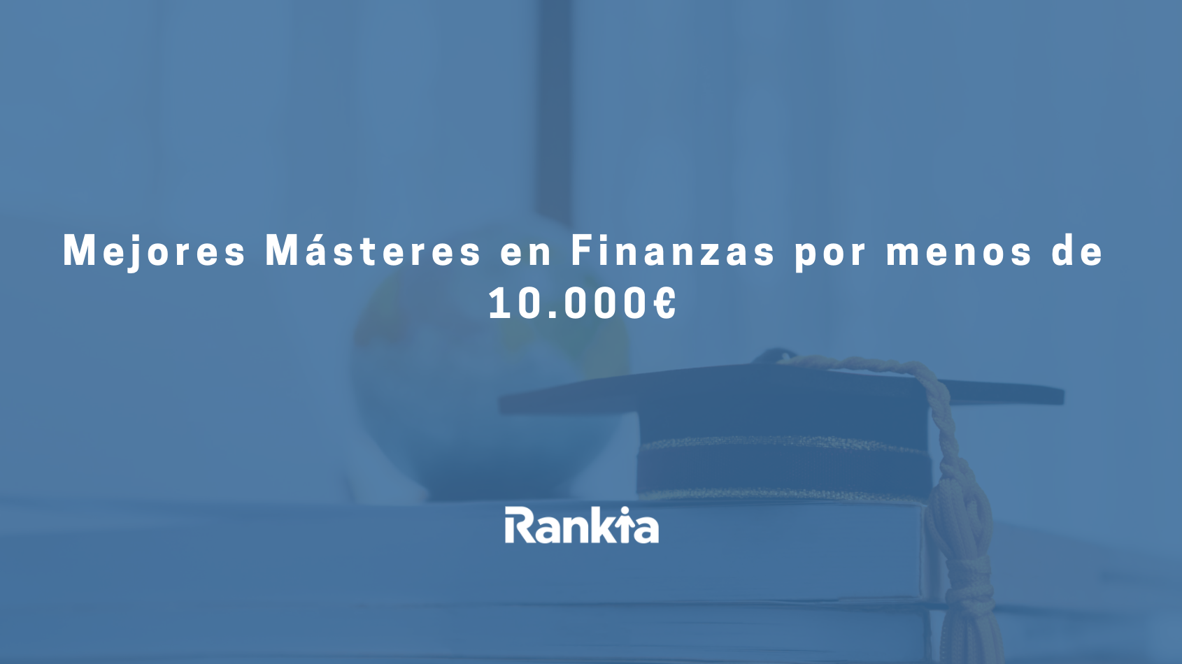 mejores masters en finanzas por menos de 10000
