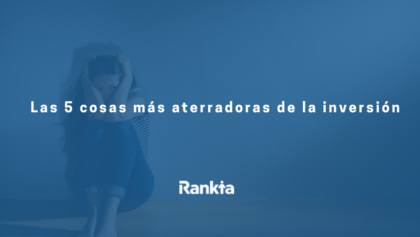 Los 5 temores del inversor Los 5 temores del inversor