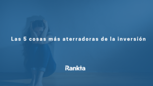 Las 5 cosas más aterradoras de la inversión