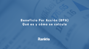 Beneficio Por Acción (BPA): ¿Qué es y cómo se calcula (fórmula)?