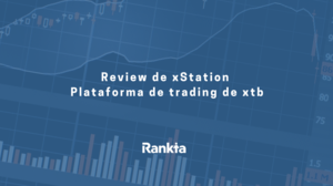 xStation 5 opiniones: La plataforma de XTB ¿Qué es y cómo funciona?