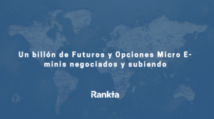 Un billón de Futuros y Opciones Micro E-minis negociados y subiendo