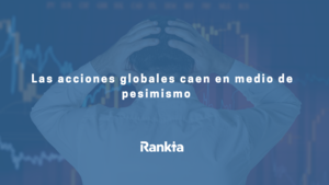 Las acciones globales caen en medio de pesimismo