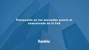 Precaución en los mercados previo al comunicado de la Fed