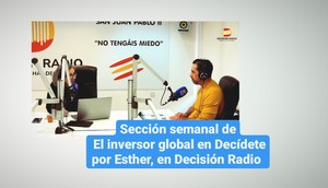 El camino del Inversor Global 16/12/21: mi sección semanal en Decisión Radio