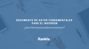 Documento KIID: ¿En qué debemos fijarnos?