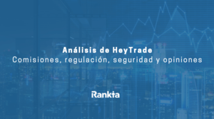 HeyTrade opiniones 2024: Seguridad, plataforma, comisiones y review