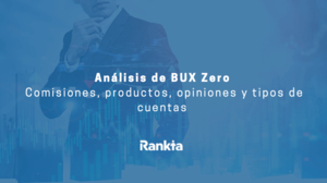 Análisis de BUX Zero | Comisiones, Productos, Opiniones y Tipos de cuentas