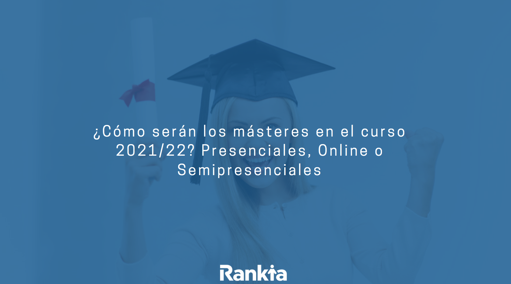 Cómo serán los másteres en el curso 2020/21