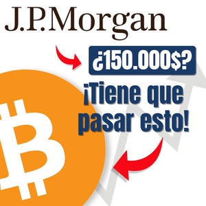 JPMorgan Rebaja la Valoración de BITCOIN de 150K a 38K | ¿Cómo lo analiza? ¿Qué dice que debe pasar para que valga 150K?