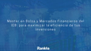 Máster en Bolsa y Mercados Financieros de IEB: características, precio y opiniones