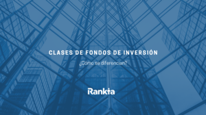 ¿En qué se diferencian las distintas clases de los fondos de inversión?