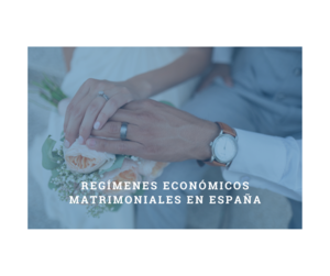 Regímenes económicos matrimoniales en España