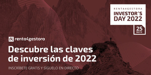 Investor’s Day 2022: Descubre con Renta 4 Gestora las claves de inversión de 2022