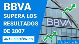 BBVA supera los beneficios de 2007 y acumula +20% en 2023