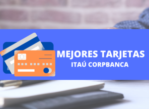 Mejores Tarjetas Itaú