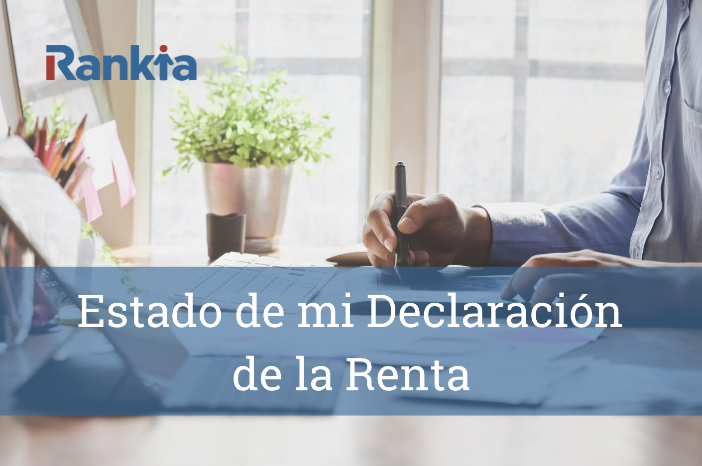 Como consultar el estado de la declaración de la renta y que significa ...