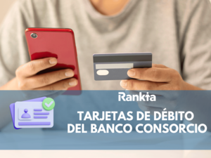 Mejores tarjetas de débito del Banco Consorcio
