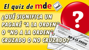 ¿Qué significa un pagaré "no a la orden" y "a la orden"? ¿"Cruzado" y sin cruzar? ¿Cuándo pagamos "timbres" al cobrarlo?