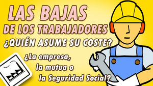 ¿Quién asume el coste de la baja de un trabajador: la empresa, la mutua o la Seguridad Social? (LABORAL) ¿Quién asume el coste de la baja de un trabajador: la empresa, la mutua o la Seguridad Social? (LABORAL)