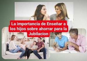 Motiva a tu hijo para que trabaje en tener su propia jubilación