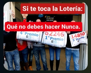 Si te toca la lotería que no debes hacer Nunca