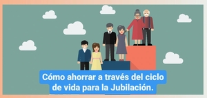 Cómo ahorrar a través del ciclo de vida para la jubilación