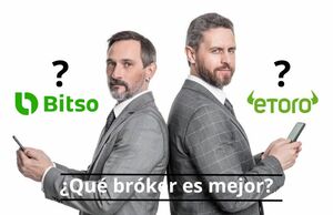 Comparativa eToro vs Bitso: ¿Qué bróker es mejor?