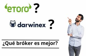 Comparativa eToro vs Darwinex: ¿Qué bróker es mejor?