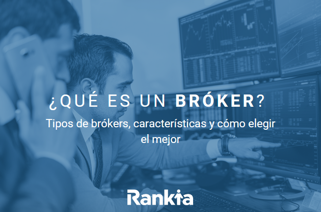 Qué es un bróker y cómo funciona | Rankia