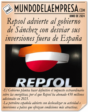 Repsol advierte al gobierno de Pedro Sánchez con desviar sus inversiones fuera de España (junio de 2024)