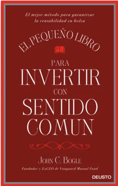 El pequeño libro para invertir con sentido común de John Bogle