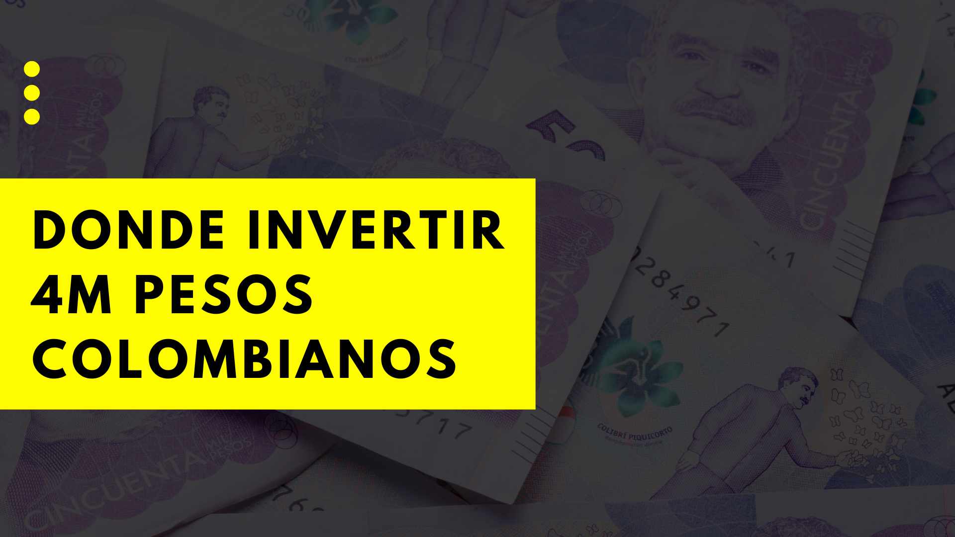 invertir 100 mil pesos colombianos
