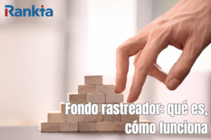 Fondo rastreador: qué es, cómo funciona