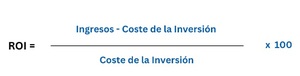 El ROI (Retorno de la Inversión): Qué es y cómo se calcula