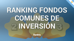 Ranking fondos comunes de inversión en Argentina 2025