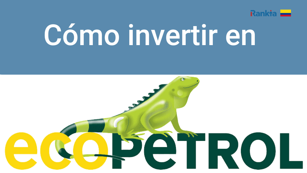 ¿Cómo invertir en Ecopetrol? Guía definitiva 2026