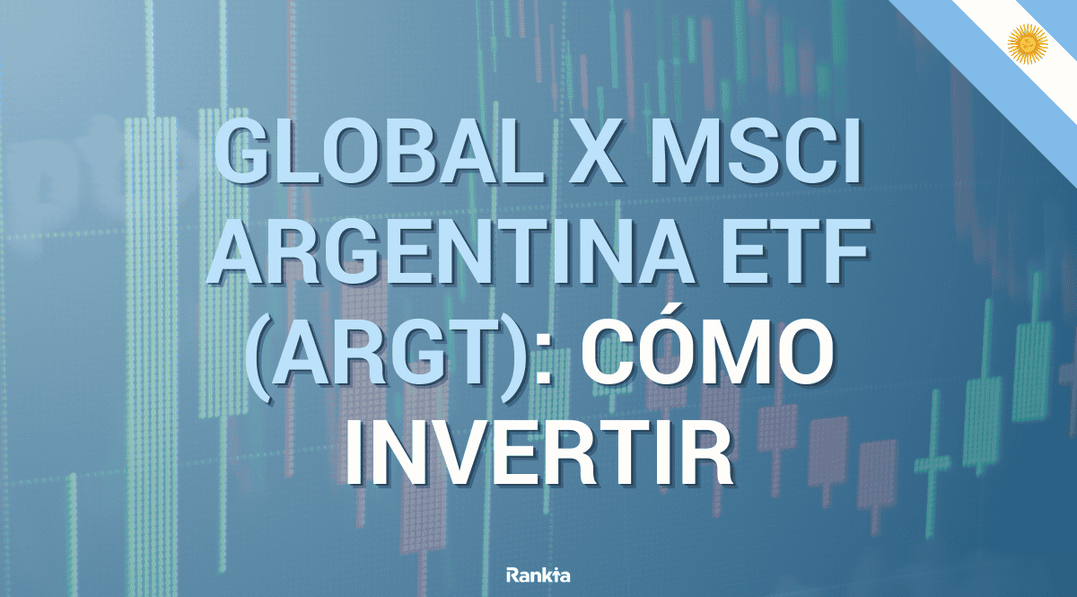 Global X MSCI Argentina ETF ARGT y cómo invertir en él | Rankia