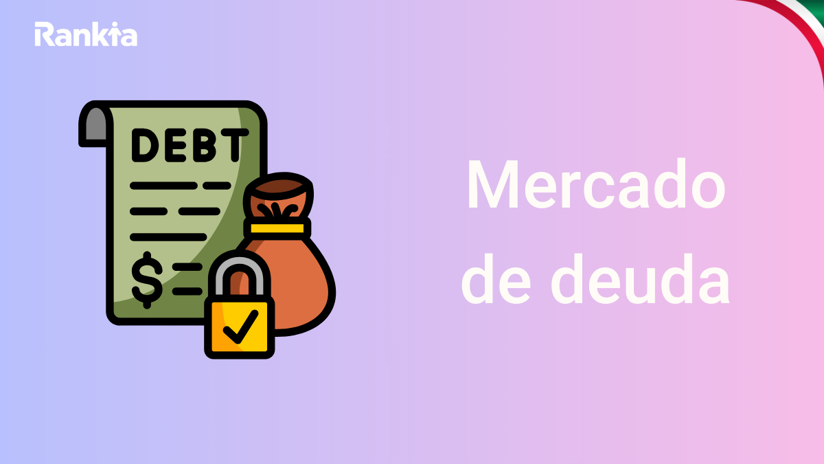 Que Es El Mercado De Deuda