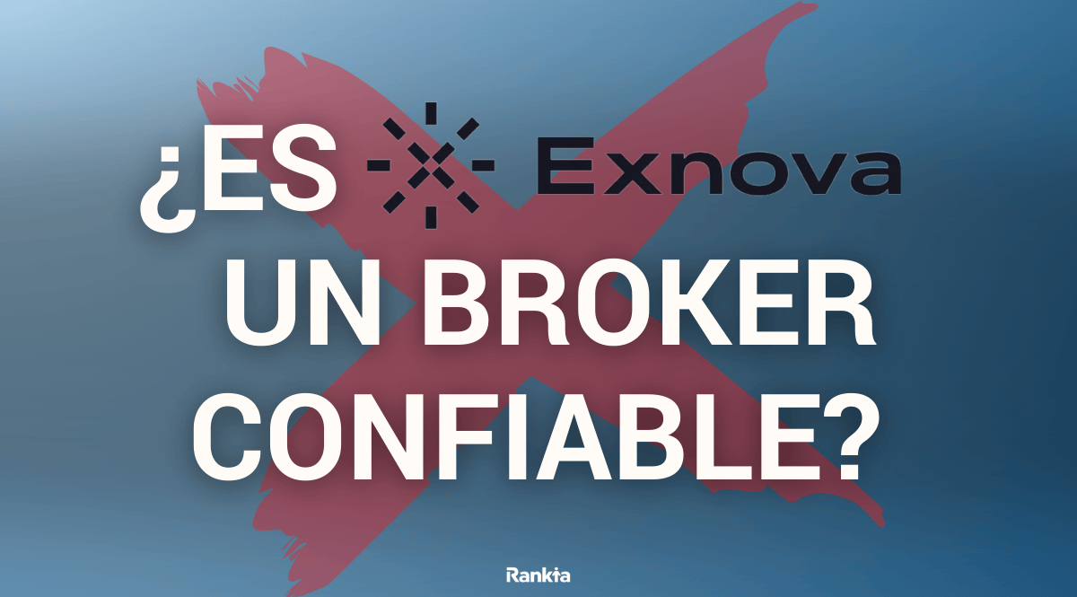 ¿Es Exnova un broker confiable?