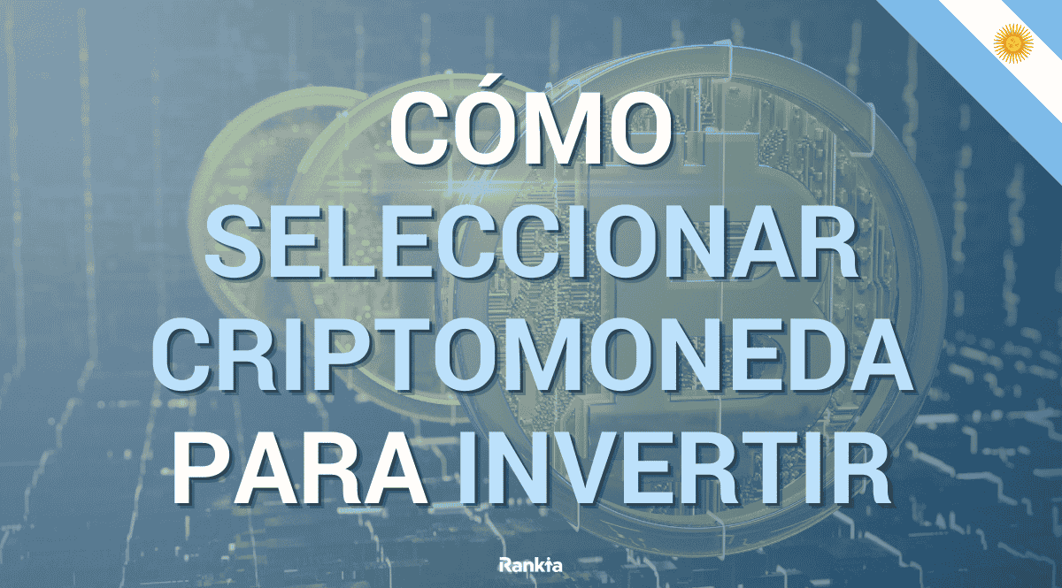 Cómo seleccionar una criptomoneda para invertir? | Rankia