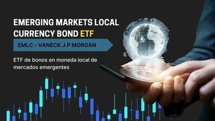 Bonos soberanos en moneda local: ETF EMLC de VanEck JP Morgan