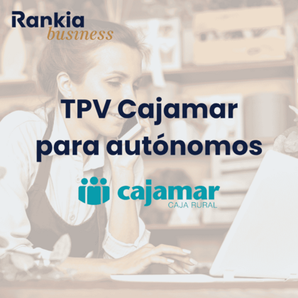 TPV Cajamar para autónomos: condiciones, precios y cómo contratarlo