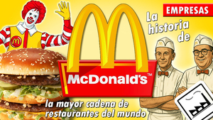 La historia de McDonald´s: la alianza de Ray Kroc y los hermanos McDonald para crear el líder mundial de restauración