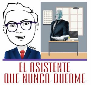 El asistente que nunca duerme