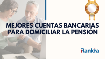 Mejor banco para domiciliar pensión en 2025: comparativa y consejos