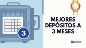 Mejores depósitos a 3 meses en España (2025)