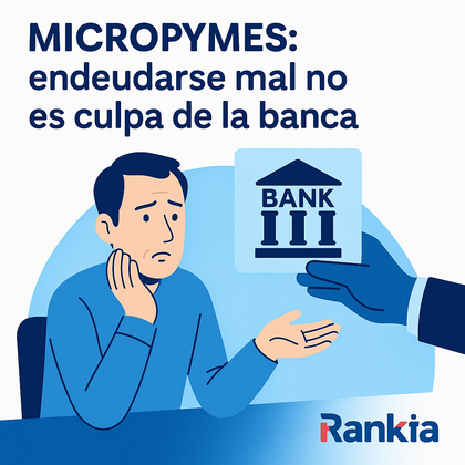 🔎 La micropymes y autónomos se financian casi en exclusiva con la banca: ¿bueno o malo?