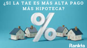 ¿Si la TAE es más alta pago más hipoteca? Descúbrelo